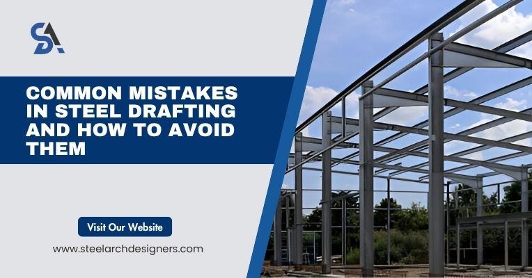 Common Mistakes in Steel Drafting