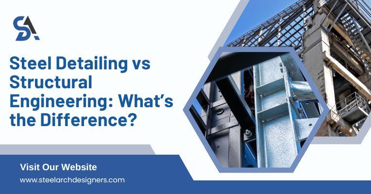Steel Detailing vs Structural Engineering